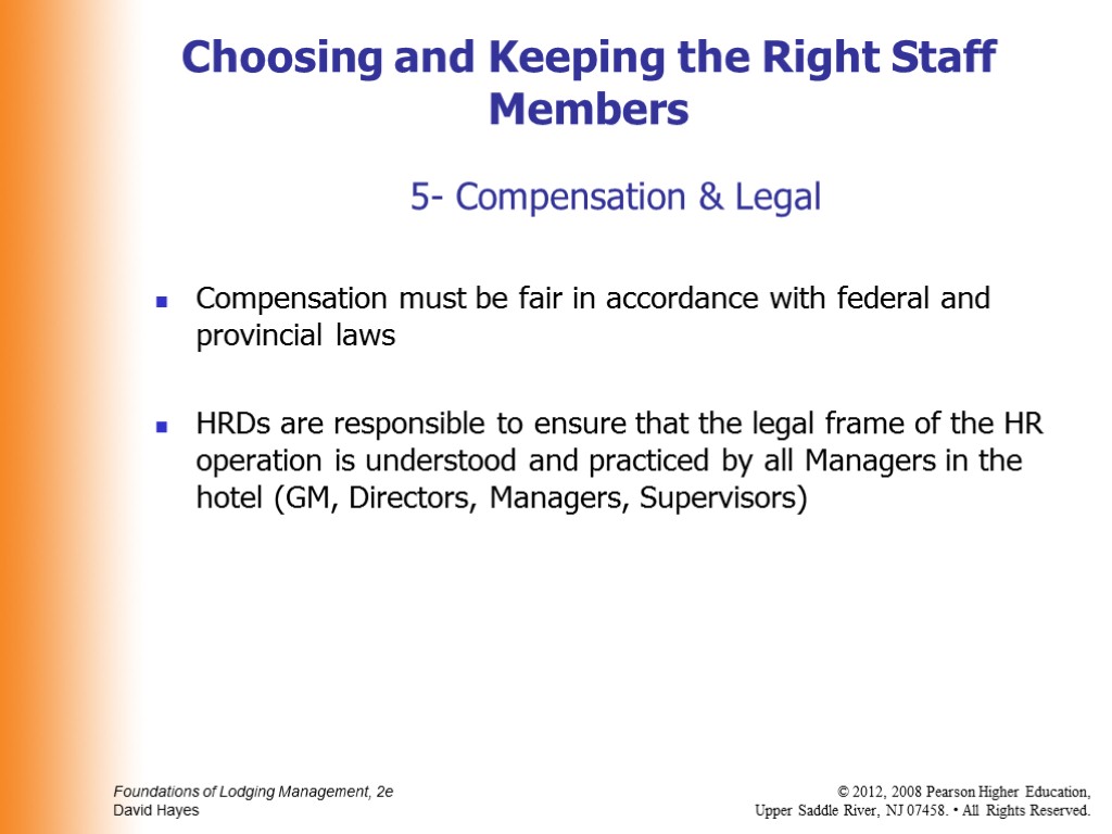 5- Compensation & Legal Compensation must be fair in accordance with federal and provincial